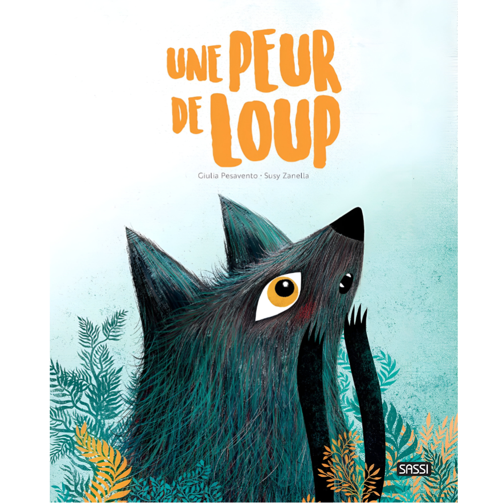 Sassi Books - Story and Picture Book -  Une Peur de Loup